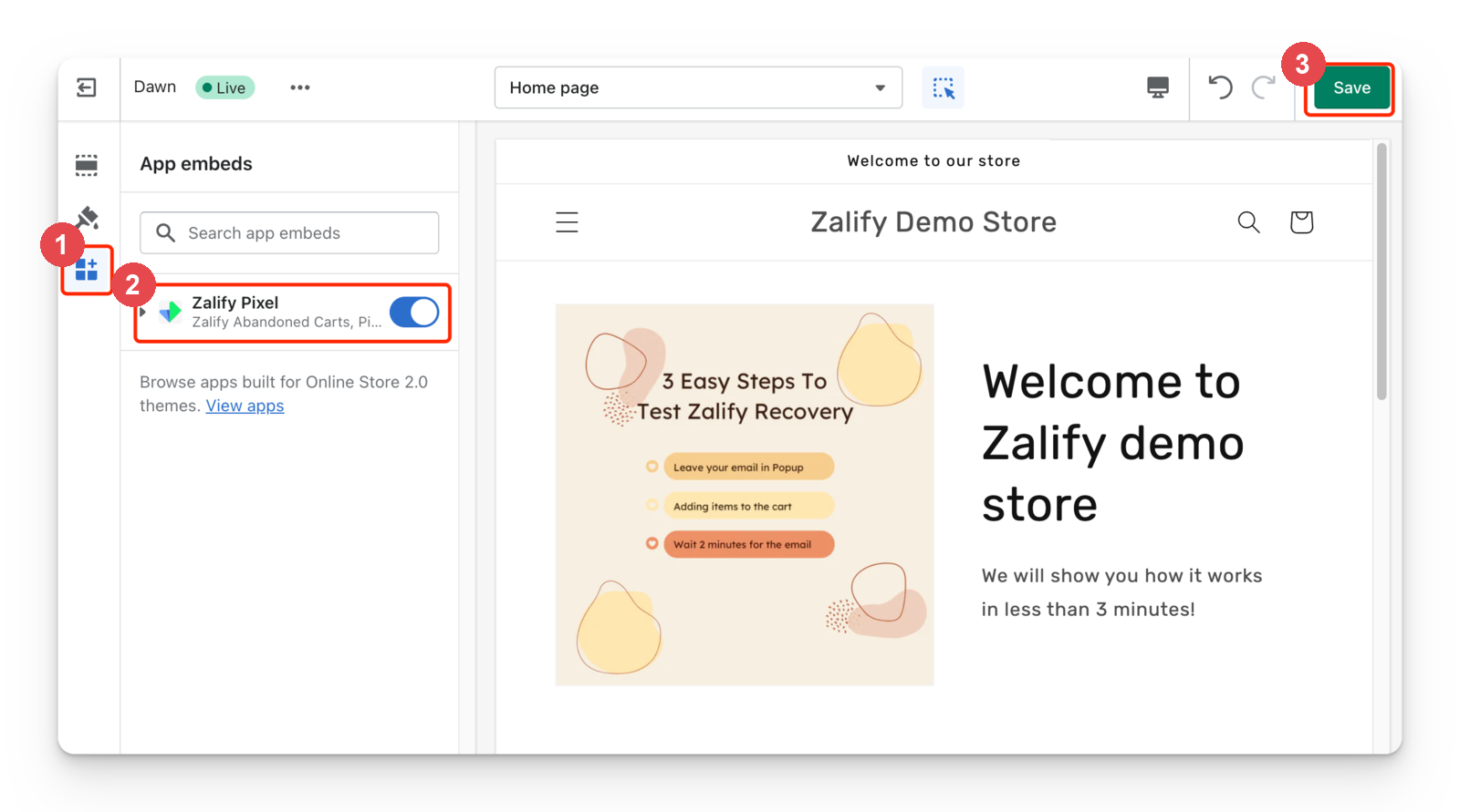 Shopify theme editor: ① open App embeds ② turn on Zalify Pixel ③ Save